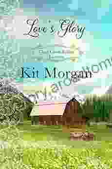 Love s Glory (Clear Creek Brides 4)