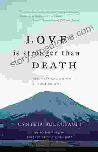 Love Is Stronger Than Death: The Mystical Union Of Two Souls