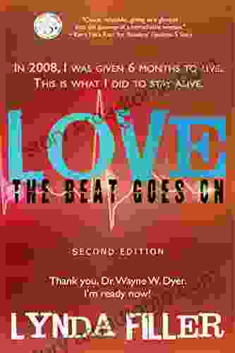 LOVE The Beat Goes On (Intimate And Unfiltered Memoirs)