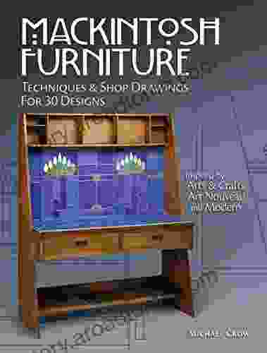 Mackintosh Furniture: Techniques Shop Drawings For 30 Designs