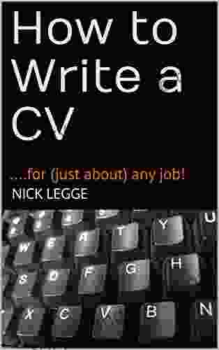 How To Write A CV: For (just About) Any Job