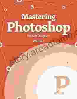 Mastering Photoshop Vol 2 (Smashing eBook 8)