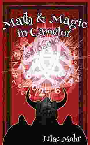 Math And Magic In Camelot (Math And Magic Adventures 2)