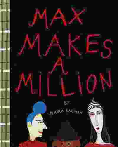 Max Makes A Million Maira Kalman