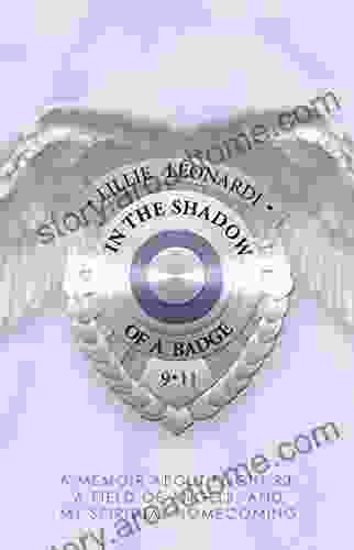 In The Shadow of a Badge: A Memoir about Flight 93 a Field of Angels and My Spiritual Homecoming