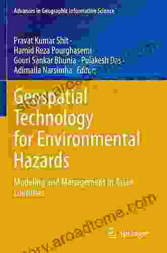 Geospatial Technology For Environmental Hazards: Modeling And Management In Asian Countries (Advances In Geographic Information Science)