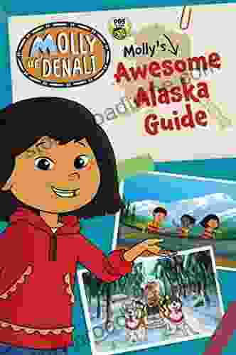 Molly Of Denali: Molly S Awesome Alaska Guide