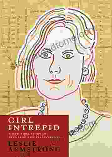 Girl Intrepid: A New York Story Of Privilege And Perseverance