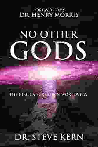 No Other Gods: The Biblical Creation Worldview