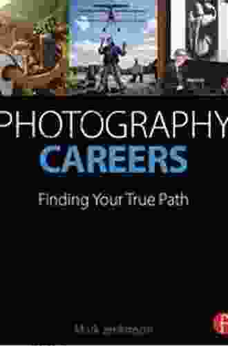 Photography Careers: Finding Your True Path