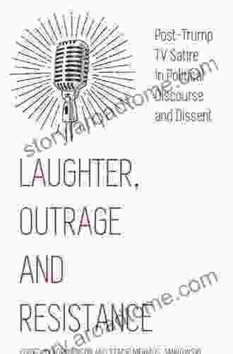 Laughter Outrage And Resistance: Post Trump TV Satire In Political Discourse And Dissent