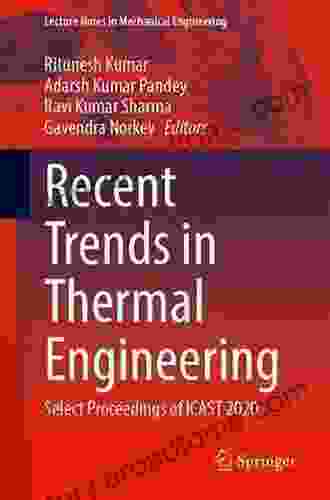 Recent Trends in Thermal Engineering: Select Proceedings of ICAST 2024 (Lecture Notes in Mechanical Engineering)