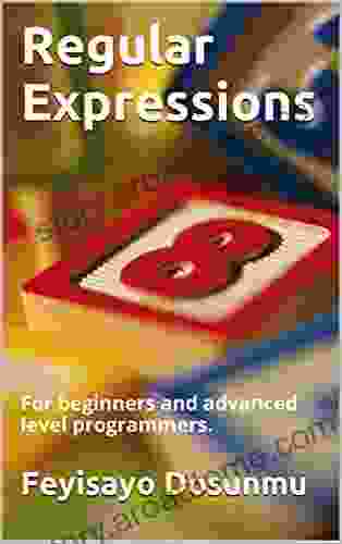 Regular Expressions: For beginners and advanced level programmers