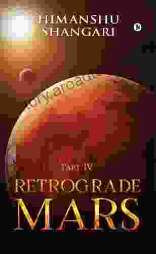 Retrograde Mars Part IV