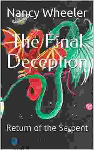 The Final Deception: Return Of The Serpent (Beginning Of The End 1)