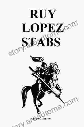 Ruy Lopez Stabs (Chess Opening Stabs 1)