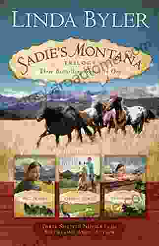 Sadie s Montana Trilogy: Three Novels in One