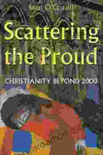 Scattering the Proud: Christianity Beyond 2000