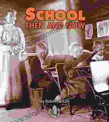 School Then And Now (First Step Nonfiction Then And Now)