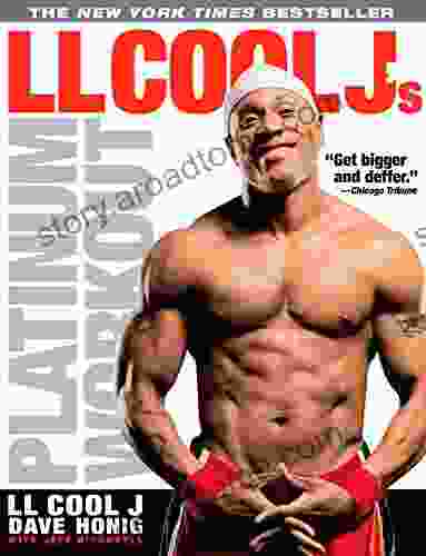LL Cool J S Platinum Workout: Sculpt Your Best Body Ever With Hollywood S Fittest Star
