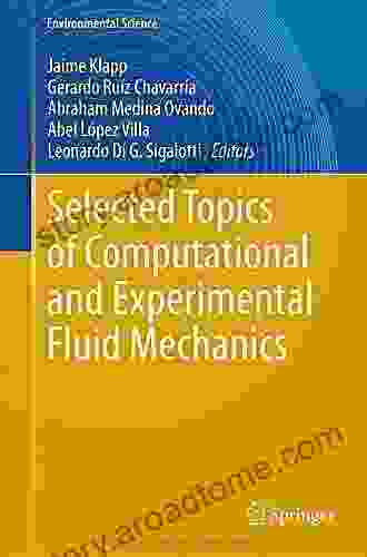 Selected Topics of Computational and Experimental Fluid Mechanics (Environmental Science and Engineering)