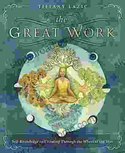 The Great Work: Self Knowledge and Healing Through the Wheel of the Year