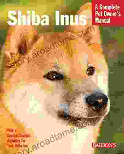 Shiba Inus (Complete Pet Owner S Manuals)