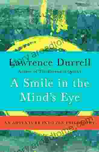 A Smile In The Mind S Eye: An Adventure Into Zen Philosophy