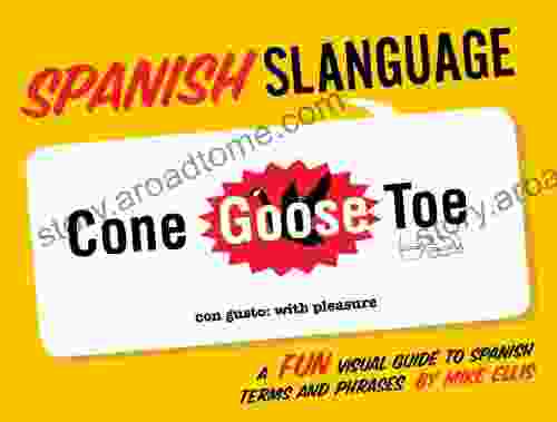 Spanish Slanguage: A FUN Visual Guide to Spanish