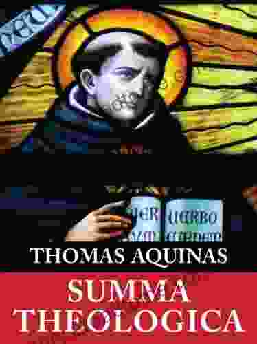 Summa Theologica (Complete Unabridged) Thomas Aquinas
