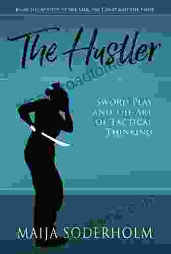 The Hustler: Sword Play And The Art Of Tactical Thinking