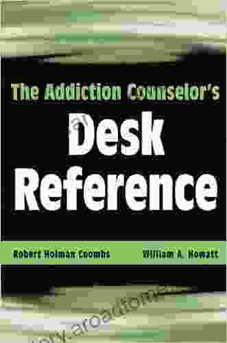 The Addiction Counselor S Desk Reference