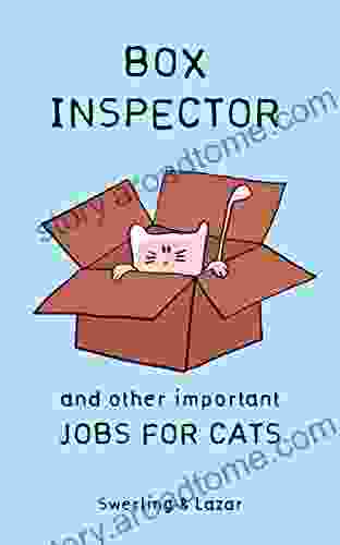 Box Inspector And Other Important Jobs For Cats