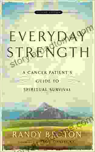 Everyday Strength: A Cancer Patient S Guide To Spiritual Survival