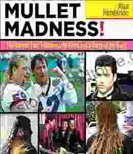 Mullet Madness : The Haircut That s Business Up Front and a Party in the Back