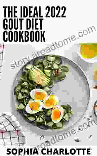 The Ideal 2024 Gout Diet Cookbook: Reduce Flare ups with 100+ Tasty Anti Inflammatory Recipes to Lower Uric Acid