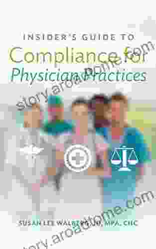 Insiders Guide To Compliance For Physician Practices