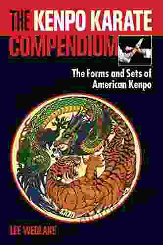 The Kenpo Karate Compendium: The Forms and Sets of American Kenpo