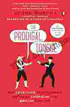 The Prodigal Tongue: The Love Hate Relationship Between American And British English