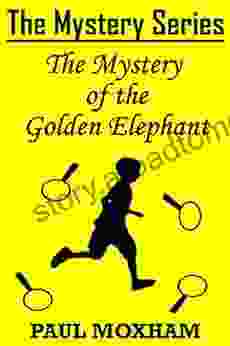 The Mystery Of The Golden Elephant (The Mystery Short Story 5)