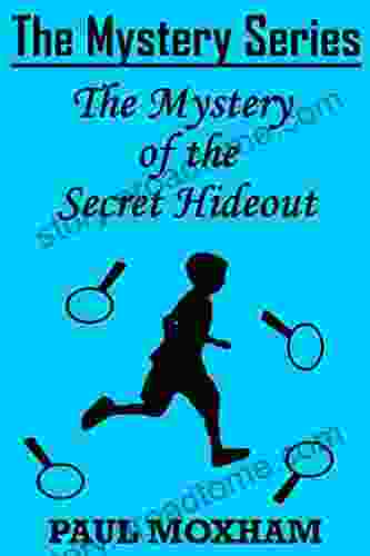 The Mystery of the Secret Hideout (The Mystery Short Story 14)