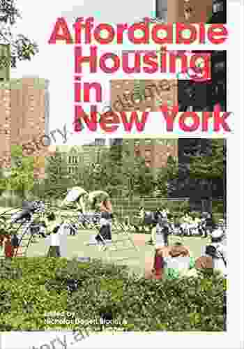 Affordable Housing In New York: The People Places And Policies That Transformed A City