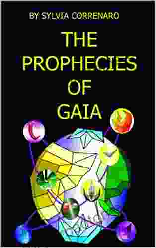 The Prophecies of Gaia Sylvia Correnaro