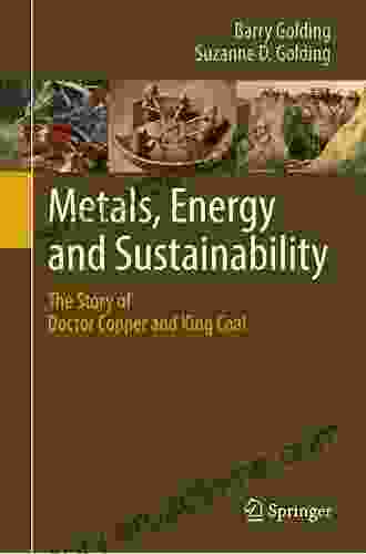 Metals Energy and Sustainability: The Story of Doctor Copper and King Coal