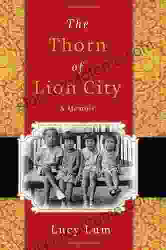 The Thorn of Lion City: A Memoir