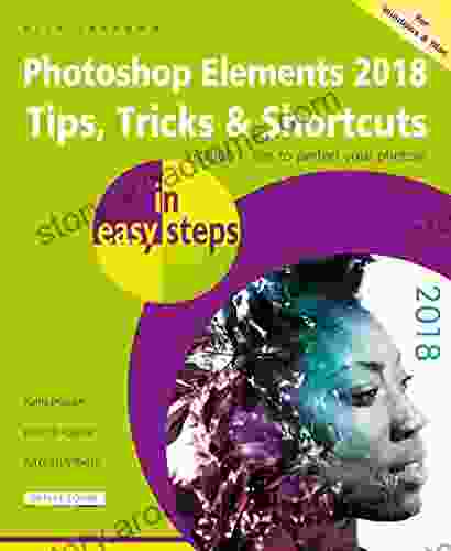 Photoshop Elements 2024 Tips Tricks Shortcuts in easy steps: Covers versions for both PC and Mac users