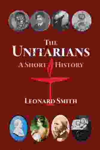 The Unitarians: A Short History