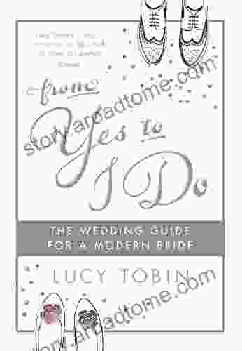 From Yes To I Do: The Wedding Guide For A Modern Bride