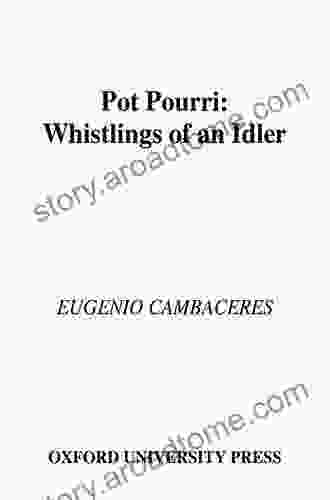 Pot Pourri: Whistlings Of An Idler (Library Of Latin America)