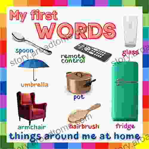 My First Words: Things Around Me At Home: Early Learning For 1 Year Olds Simple Picture For Toddlers To Learn Talking